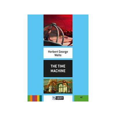 Herbert George Wells The time machine. Level A1. Con File audio per il download Herbert George Wells The time machine. Level A1. Con File audio per il download