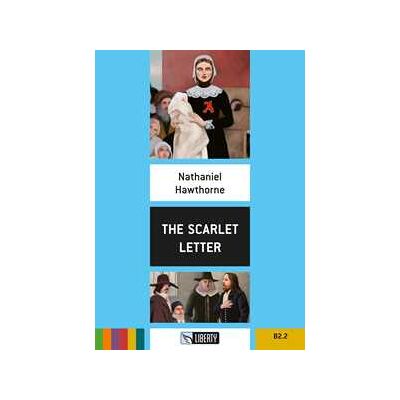 Nathaniel Hawthorne The scarlet letter. Level B2.2. Con File audio per il download Nathaniel Hawthorne The scarlet letter. Level B2.2. Con File audio per il download