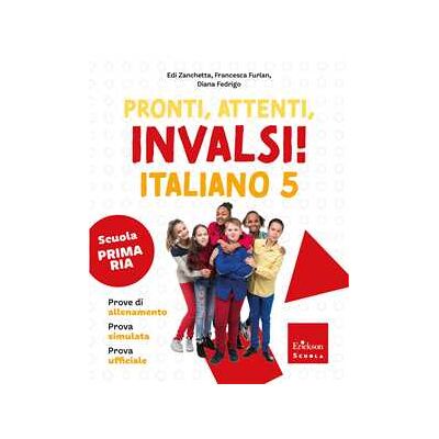 Edi Zanchetti Pronti, attenti, invalsi! Italiano. Per la 5ª classe della Scuola... Edi Zanchetti Pronti, attenti, invalsi! Italiano. Per la 5ª classe della Scuola...