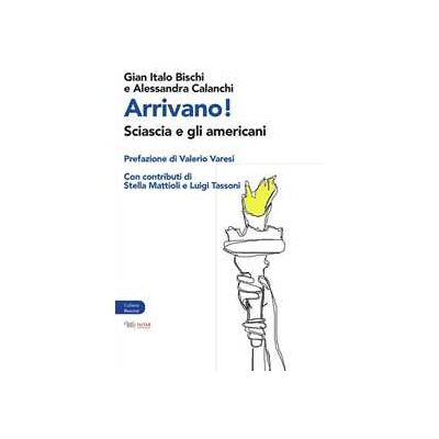 Arrivano! Sciascia e gli americani Arrivano! Sciascia e gli americani
