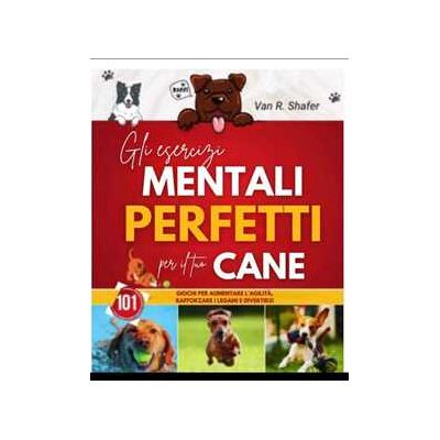 Gli esercizi mentali perfetti per il tuo cane Gli esercizi mentali perfetti per il tuo cane