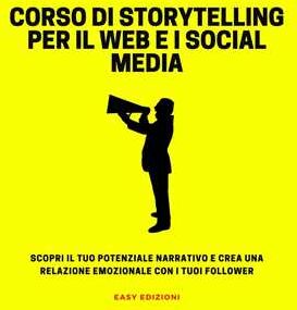 Corso di Storytelling per il Web e I Social Media