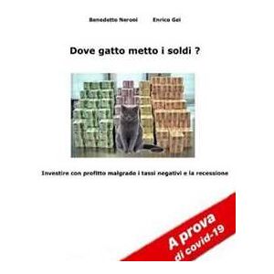 Dove gatto metto i soldi ?