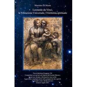 Leonardo da Vinci, la Vibrazione Universale e l'Alchimia Spirituale