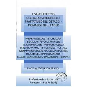 Usare L'effetto Dell'acquisizione nelle Trattative degli Ostaggi - Domande del Leader