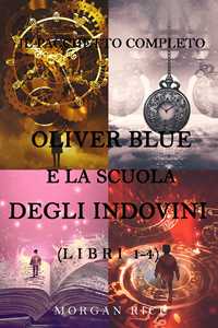 pacchetto oliver blue e la scuola degli indovini (libri 1-4)