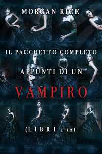 pacchetto appunti di un vampiro (libri 1-12)