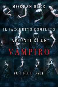 Pacchetto Appunti di un Vampiro (Libri 1-12)