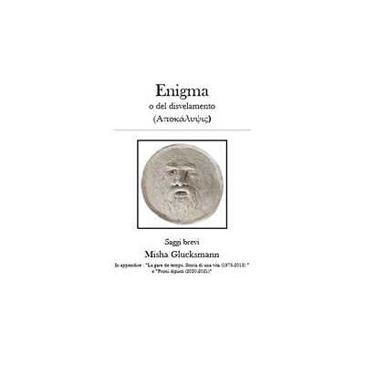 Enigma, o del disvelamento Enigma, o del disvelamento