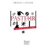 Pasteur - Une science, un style, un siècle - Livre