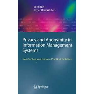 Privacy and Anonymity in Information Management Systems