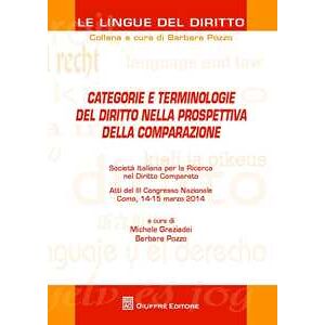 Categorie e terminologie del diritto nella prospettiva della comparazione. Atti del 3° Congresso nazionale (Como, 14-15 marzo 2014)