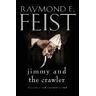 Raymond E. Feist Jimmy and the Crawler