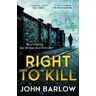 John Barlow Right to Kill