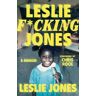 Leslie Jones Leslie F*cking Jones: A Memoir