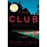 Ellery Lloyd The Club: A Reese's Book Club Pick