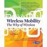 Wireless Mobility: The Why of Wireless