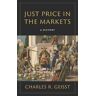 Charles R. Geisst Just Price in the Markets: A History
