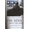 The News About the News