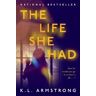 K.L. Armstrong The Life She Had