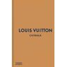 Louis Vuitton Catwalk: The Complete Fashion Collections