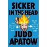 Judd Apatow Sicker in the Head: More Conversations About Life and Comedy