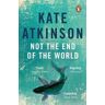 Kate Atkinson Not The End Of The World