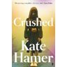 Kate Hamer;Kate Hamer Crushed