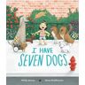 Molly Horan I Have Seven Dogs