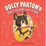 Dolly Parton;Erica S. Perl Dolly Parton's Billy the Kid Makes It Big