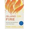 Tom Zoellner Island on Fire: The Revolt That Ended Slavery in the British Empire