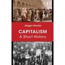 Jurgen Kocka Capitalism: A Short History