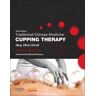 Ilkay Z. Chirali Traditional Chinese Medicine Cupping Therapy