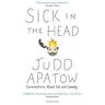 Judd Apatow Sick in the Head: Conversations About Life and Comedy