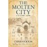 Chris Nickson The Molten City