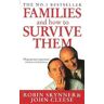 John Cleese;Robin Skynner Families And How To Survive Them