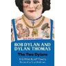 K G Miles;Jeff Towns Bob Dylan and Dylan Thomas: The Two Dylans