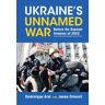 Ukraine's Unnamed War