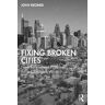 John Kromer Fixing Broken Cities: New Investment Policies for a Changed World