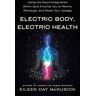 Electric Body, Electric Health