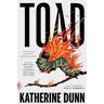 Katherine Dunn Toad