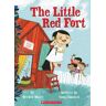 The Little Red Fort (Little Ruby’s Big Ideas)
