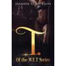 T. of the WET Series