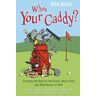 Who's Your Caddy?