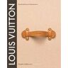 Pierre Leonforte;Eric Pujalet-Plaa Louis Vuitton: The Birth of Modern Luxury Updated Edition