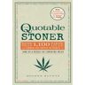 The Quotable Stoner