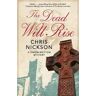 Chris Nickson The Dead Will Rise