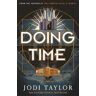 Jodi Taylor Doing Time: a hilarious new spinoff from the Chronicles of St Mary's series