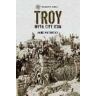 Naoise Mac Sweeney Troy: Myth, City, Icon