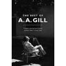 Adrian Gill The Best of A. A. Gill